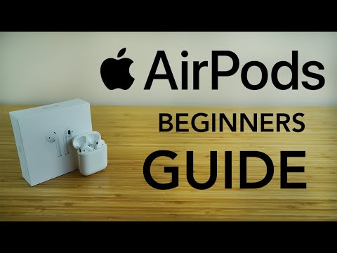 AirPods - Complete Beginners Guide