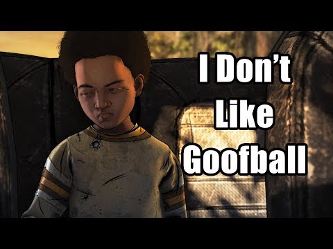 I Don't Like Goofball - The Walking Dead: The Final Season