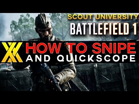 How to Snipe in Battlefield 1 | Quickscope & Sniping Tutorial | Be a Better Sniper | By Xarcotix