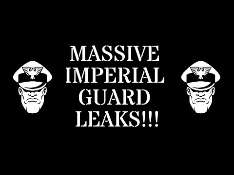 Massive Imperial Guard Leaks! - Quick Version :)