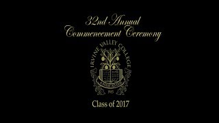 IVC COMMENCEMENT 2017 Ceremony