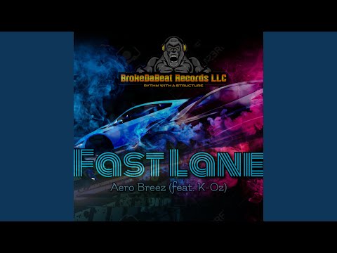 Fast Lane (feat. K-Oz)
