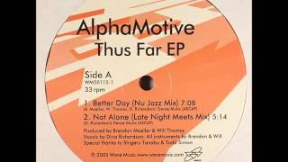 AlphaMotiveBetter Day (NU Jazz Mix)
