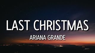 Ariana Grande - Last Christmas (Lyrics) | last christmas I gave you my heart [tiktok song]