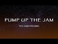 Technotronic - Pump Up The Jam (Lyrics)