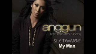 Anggun ft. Pras Michel - Si Je T&#39;emmène (My Man)