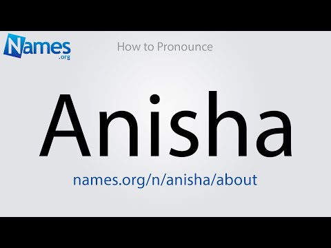 How to Pronounce Anisha