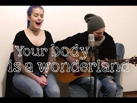 Your Body Is A Wonderland - John Mayer (Cover by Schruppert & Seb Sedobra)