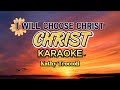 I WILL CHOOSE CHRIST | KARAOKE | KATHY TROCCOLI | ORIGINAL ACCOMPANIMENT W/ BACKGROUND VOCALS