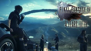 How Well Did Final Fantasy XV Hold Up?? (4 Years Later - Review)