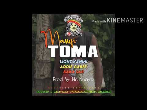 MANGI TOMA - Lionz Kanini x Addie Gabby x Baka Saii [2020 PNG Musik]