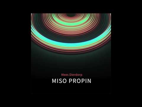 Mees Dierdorp - Miso Propin (feat Kasper)