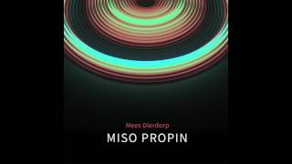 Mees Dierdorp - Miso Propin (feat Kasper)