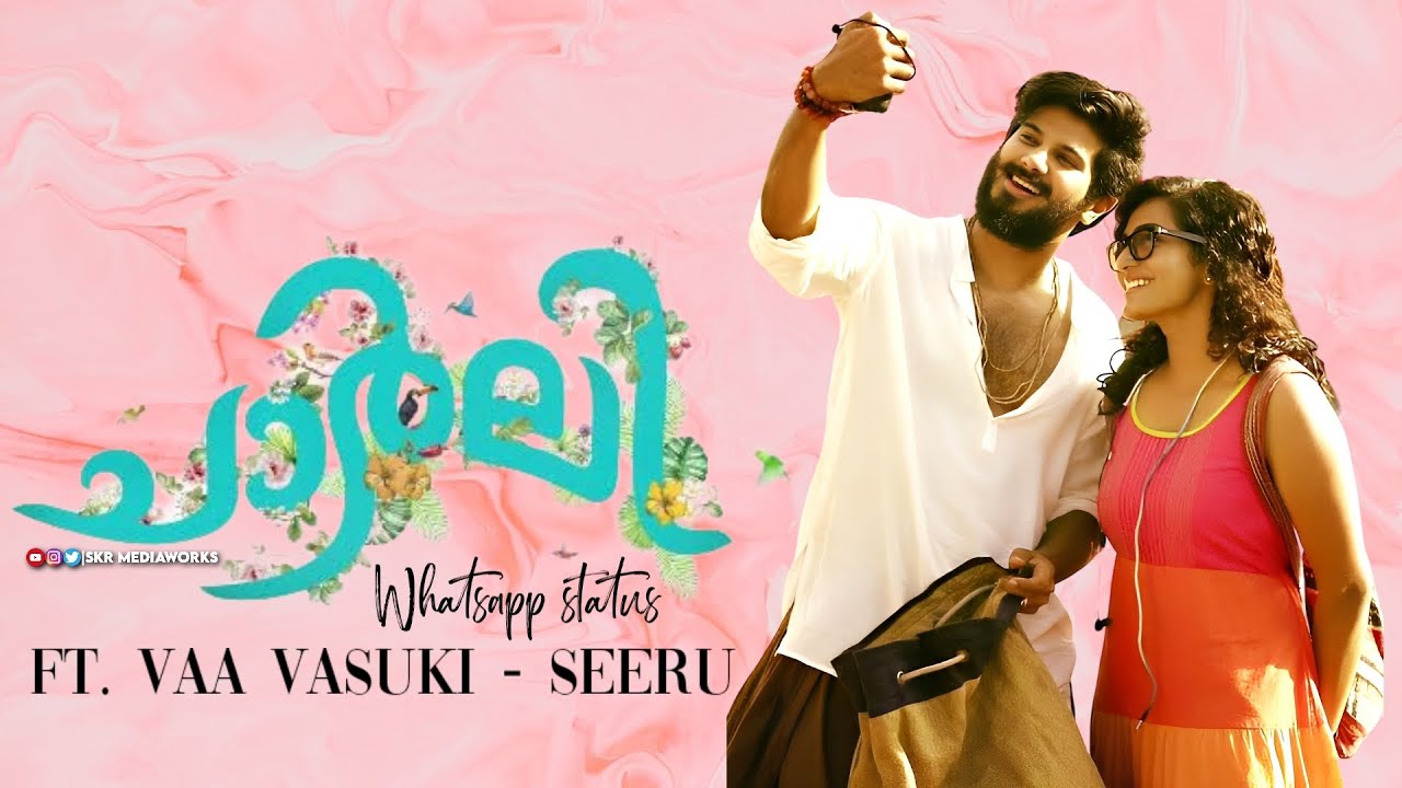 Charlie ft. Vaa Vasuki | Dulquer salmaan | Parvathy | Seeru | D.Imman | Whatsapp status | SKR |