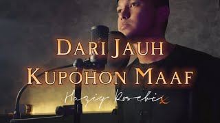 Download lagu Dari Jauh Kupohon Maaf - Cover by Haziq Rosebi mp3