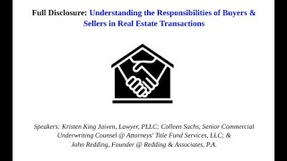 Full Disclosure: Understanding the Responsibilities of Buyers & Sellers in Real Estate Transactions