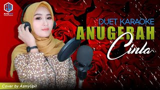Download lagu ANUGERAH CINTA - Karaoke Duet bersama AzmyUpil mp3