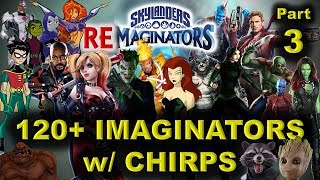 SHOWCASE - 120+ Skylanders Imaginators / RE-maginators + BONUS - "chirp" of ALL Characters - Part 3