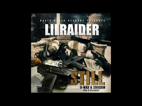 Still By Lil Raider Ft A-Wax & Shadow