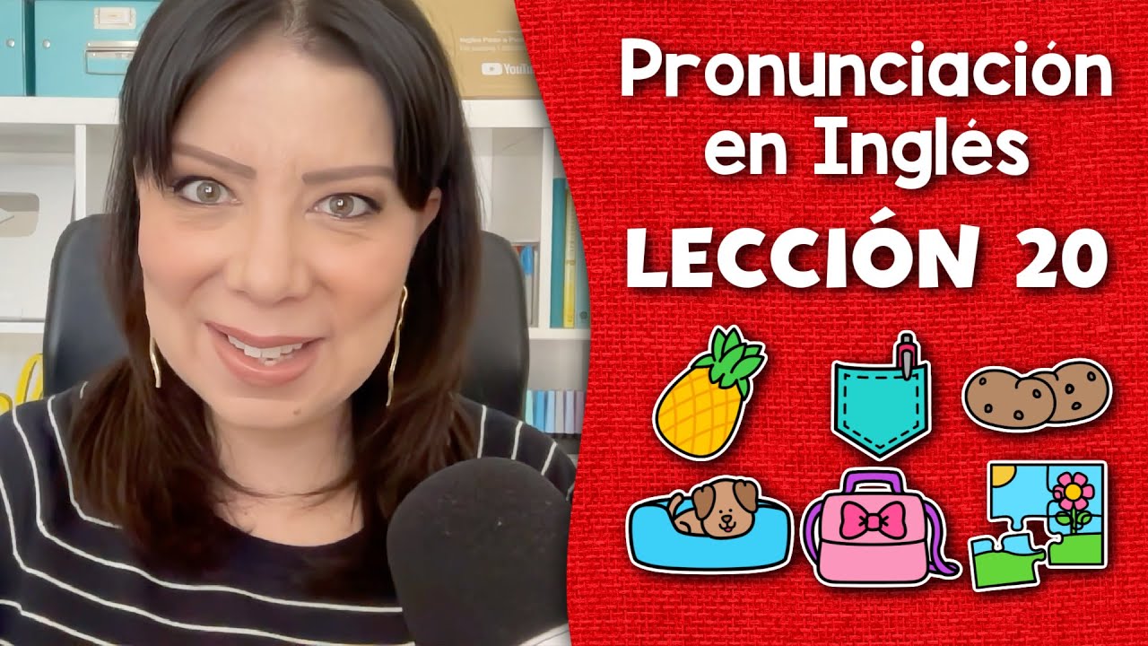 Curso de Pronunciación en Inglés para Principiantes - Lección 20