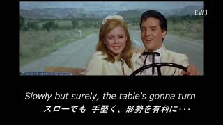 (歌詞対訳) Slowly But Surely - Elvis Presley (1963)