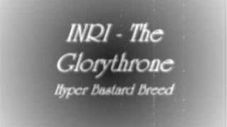 INRI - The Glorythrone