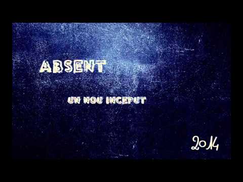 Absent-Un nou inceput(prod. GeorgeV)