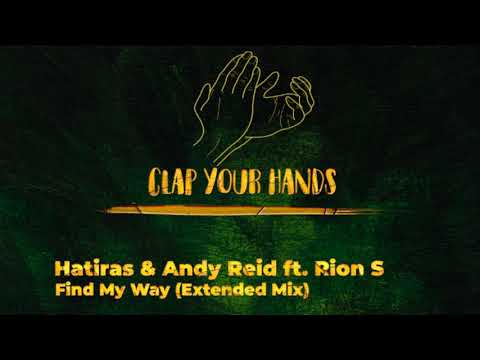 Hatiras & Andy Reid ft. Rion S - Find My Way (Extended Mix)