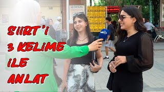 Vatandaşlara Siirt'i 3 Kelime ile anlatın diye Sorduk #siirt #roportaj