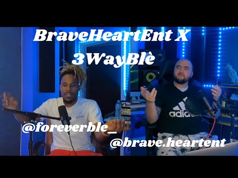 BraveHeartEnt X 3WayBlè Interview Part 1