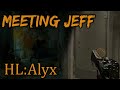 Half Life Alyx Meeting Jeff I Feel Like Laurie Strode