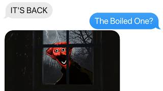 The Boiled One Broke Free