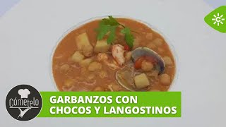 Cómetelo | Garbanzos con chocos y langostinos