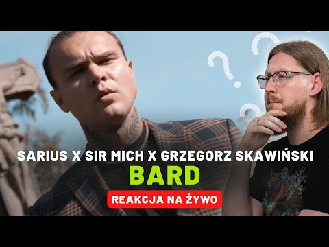 Sarius x Sir Mich x Grzegorz Skawiński "Bard" | REAKCJA NA ŻYWO 🔴