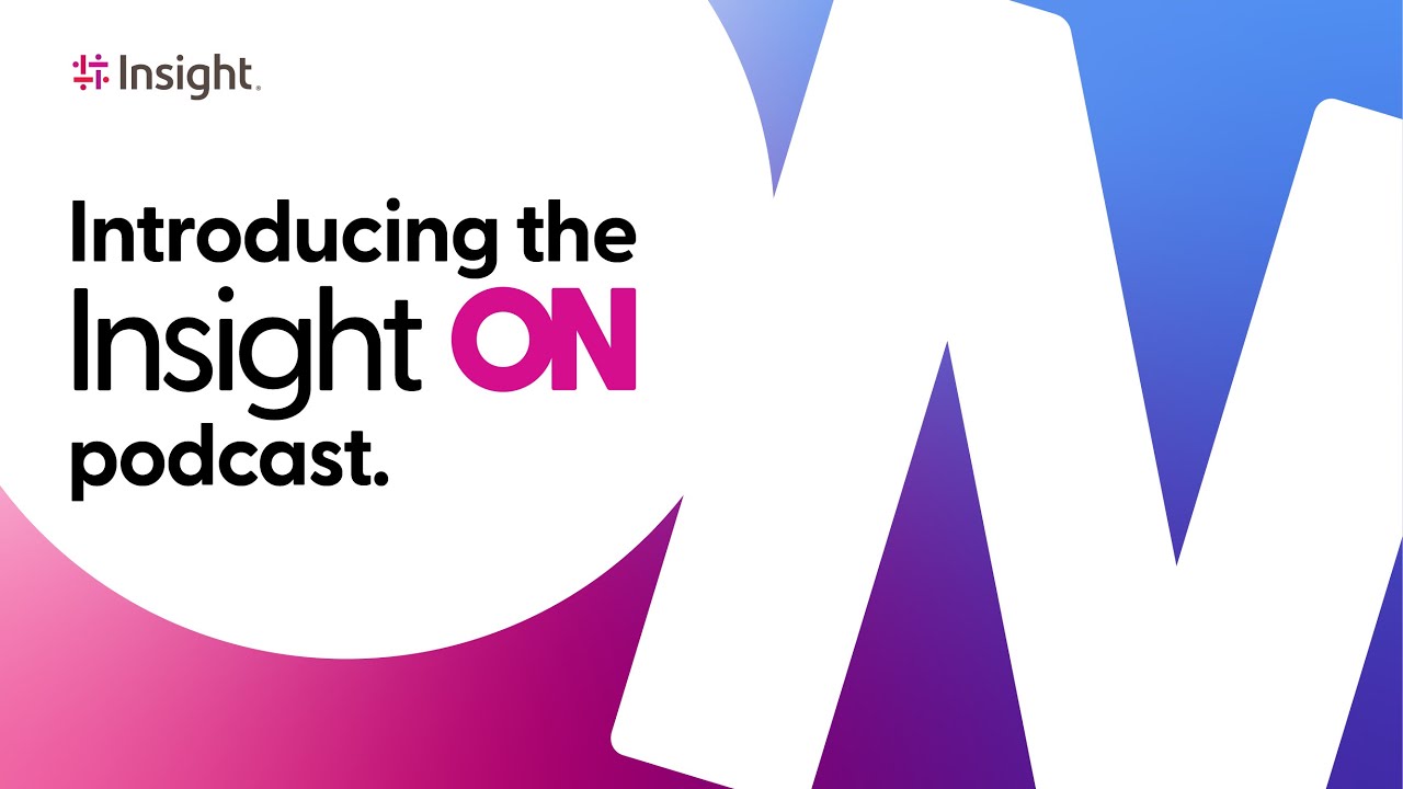 Introducing the Insight On podcast