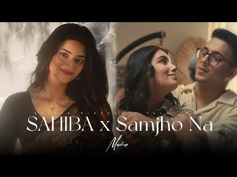 Sahiba x Samjho Na - Mashup | Aditya RIkhari | Wishes | End Year Soulful Mashup 2025