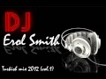 Dj Erol Smith Turkish mix 2012 vol 1 