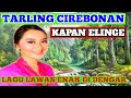 KAPAN ELINGE TARLING LAWAS CIREBONAN IWI S