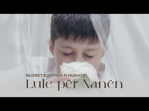 Nusret & Hunays - Lule per nanen