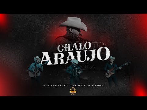 Alfonso Cota Y Los De La Sierra - Chalo Araujo (Video Oficial) 2024