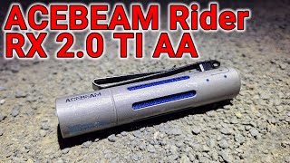 Acebeam Rider RX 2 0 TI AA Flashlight review Titanium high CRI