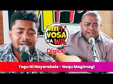 Tegu Ni Nayarabale - Noqu Magimagi (VitiFM Vosa Na Wa)