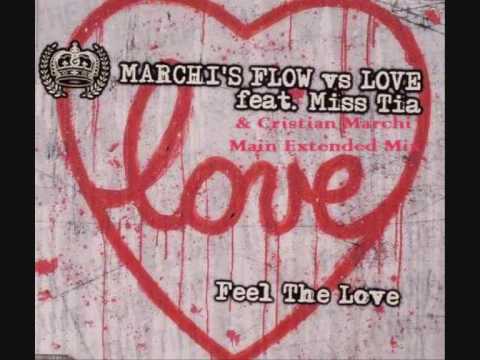 Marchi's Flow Vs Love Feat Miss Tia - Feel The Love (Cristian Marchi Main Extended Mix)