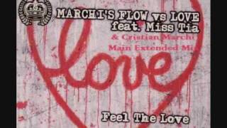 Marchi's Flow Vs Love Feat Miss Tia - Feel The Love (Cristian Marchi Main Extended Mix)