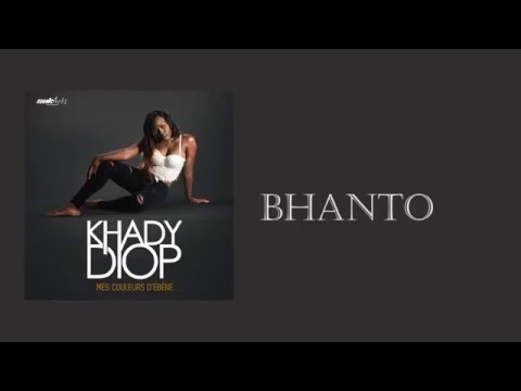 KHADY DIOP - BHANTO (AUDIO OFFICIEL)