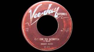 JIMMY REED - GO ON TO SCHOOL ~Exotic Blues~