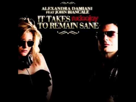Alexandra Damiani feat. John Biancale - It Takes A Fool To Remain Sane (Rudeejay Remix)