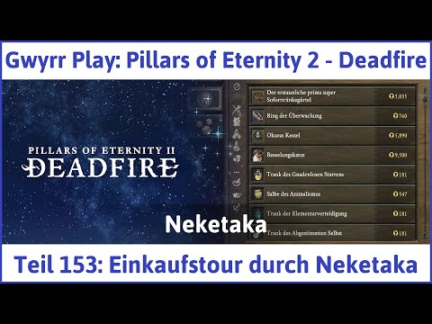 Pillars of Eternity 2 deutsch Deadfire Teil 153 - Einkaufstour durch Neketaka Let's Play