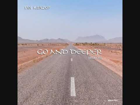 Ian Kenzof - Go & Deeper (Original mix)