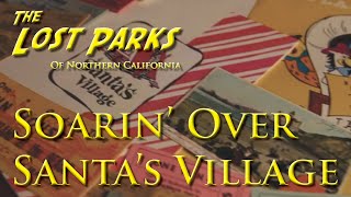 preview picture of video 'Soaring over Santa's Village of Scotts Valley'